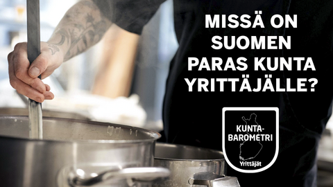 Käsi sekoittamassa soppakattilaa. Teksti: Missä on Suomen paras kunta yrittäjälle?