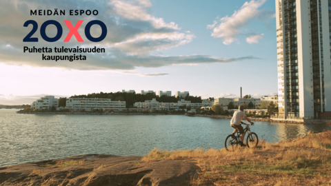 Kuva Espoonlahdesta. Kuvassa myös teksti, jossa lukee "Meidän Espoo 20X0, puhetta tulevaisuuden kaupungista".