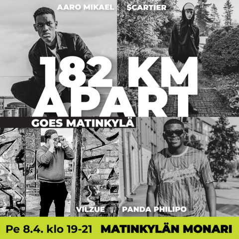 182 km Apart Goes Matinkylä. Perjantaina 8.4. klo 19-21 Matinkylän monari.