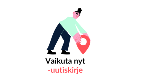Piirroshahmo asettaa paikkamerkkiä maahan, alla teksti "vaikuta nyt uutiskirje"..