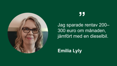 Leende dam, Emilia Lyly. Citat Jag sparade rentav 200–300 euro om månaden, jämfört med en dieselbil.