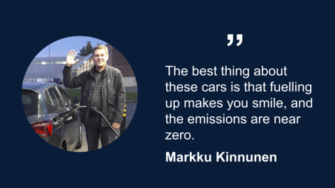 A man, Markku Kinnunen, waves his hand while filling up a gas-powered vehicle. A quote reads: The best thing about these cars is that fuelling up makes you smile, thanks to the near zero emissions.