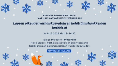 Lumihiutaleita ja kettu. Kuvassa lukee: Lapsen oikeudet varhaiskasvatuksen kehittämishankkeiden keskiössä