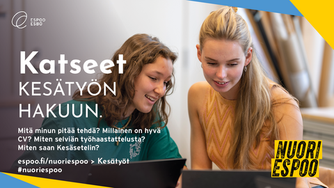 Mitä minun pitää tehdä? Millainen on hyvä CV? Miten selviän työhaastattelussa? Miten saan Kesäsetelin? Lisätietoa espoo.fi/nuoriespoo > Kesätyöt.