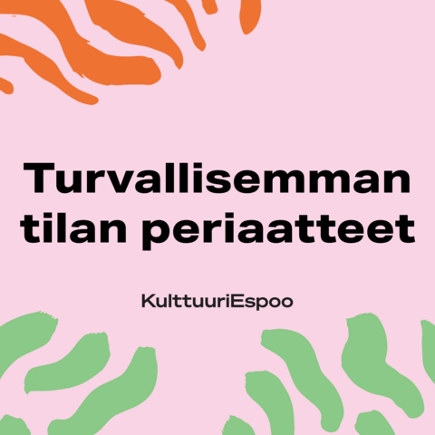 A picture with the text principles for safer space in Finnish and CultureEspoo's logo.