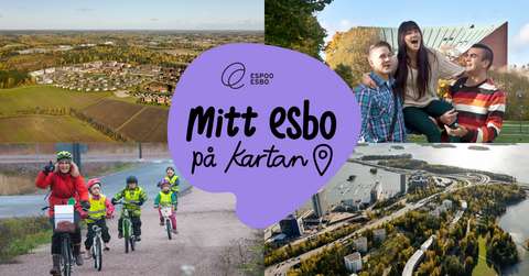 I kollaget på fyra bilder finns människor i stadsmiljö och flygbilder av landskapen i Esbo. I mitten av kollaget finns Esbos logo och texten Mitt Esbo på kartan.