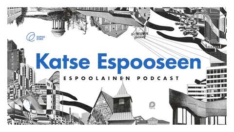 Mustavalkoinen kollaasi espoolaisista rakennuksista, ja keskellä teksti Katse Espooseen.