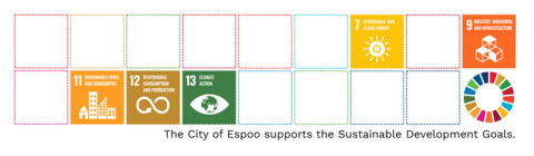 The City of Espoo supports the Sustainable Development Goals. UN Sustainable Development Goals icons: 7. Affordable and Clean Energy, 9. Industry, Innovation, and Infrastructure, 11. Sustainable Cities and Communities,12. Responsible Consumption and Production,13. Climate Action.
