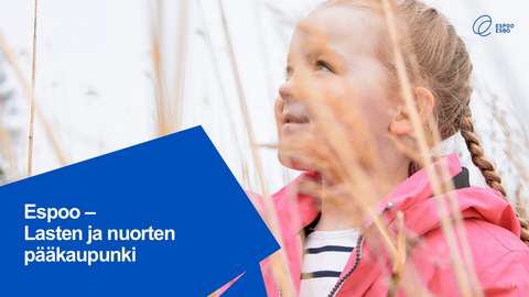 Espoo - Lasten ja nuorten pääkaupunki.