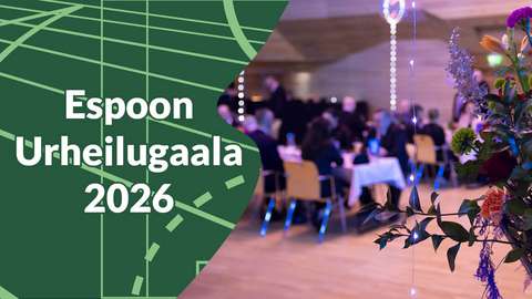 Kuvassa on teksti Espoon Urheilugaala 2026 ja taustalla näkyy hieman gaalan juhlatilaa koristeltuna.
