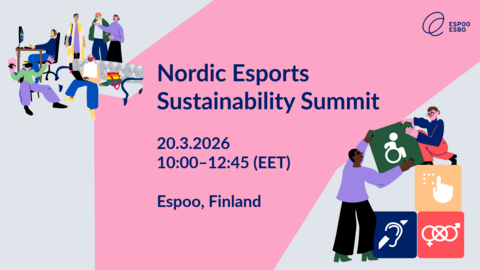 Kuvituskuva, jossa teksti Nordic Esports Sustainability Summit, 20.3.2026 10:00-12.45 (EET), Espoo, Finland.